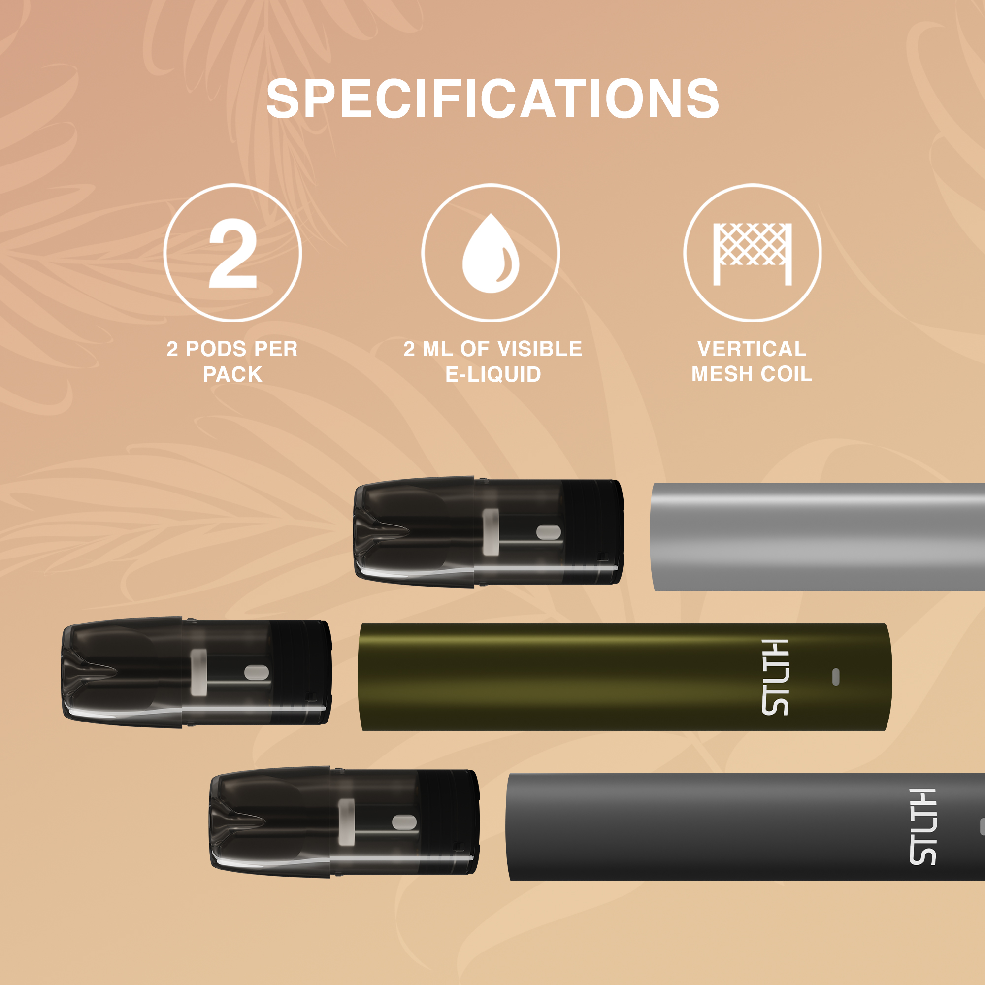 SPECIFICATIONS: 2 PODS PER PACK, 2 ML OF VISIBLE E-LIQUID, VERTICAL MESH COIL