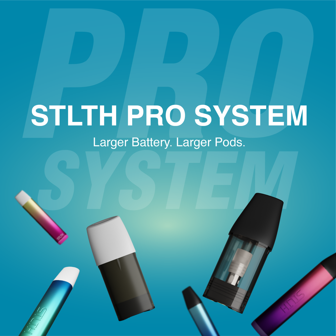 STLTH PRO SYSTEM: Larger Battery. Larger Pods.